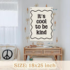 Affirmation Wall Decor It's Cool to be Kind Linen Canvas Banner,Nursery Decor Wall Hanging Flag for Bedroom Playroom Classroom Kids Rroom 18x25 Inch